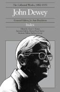 The Collected Works Of John Dewey: 1882-1953, Index