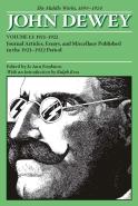 The Collected Works Of John Dewey V. 13; 1921-1922, Journal Articles, Essays, And Miscellany Published In The 1921-1922 Period