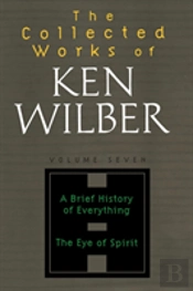 The Collected Works Of Ken Wilber, Volume 7
