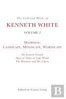 The Collected Works Of Kenneth White, Volume 2
