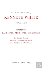The Collected Works Of Kenneth White, Volume 2