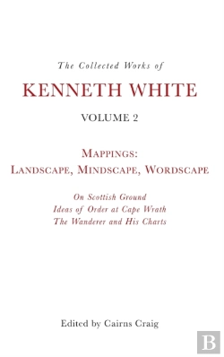 Bertrand.pt - The Collected Works Of Kenneth White, Volume 2