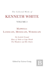 The Collected Works Of Kenneth White, Volume 2