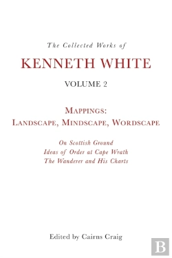 Bertrand.pt - The Collected Works Of Kenneth White, Volume 2