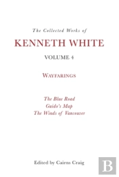 The Collected Works Of Kenneth White, Volume 4