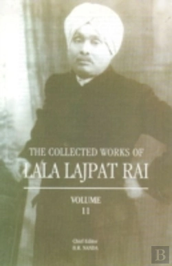 Bertrand.pt - The Collected Works Of Lala Lajpat Rai