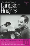 The Collected Works Of Langston Hughes V. 5; Plays To 1942 - ''''Mulatto'''' To ''''The Sun Do Move