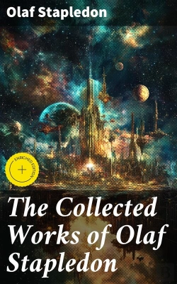 Bertrand.pt - The Collected Works Of Olaf Stapledon
