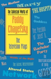The Collected Works Of Paddy Chayefsky