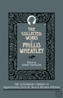 Bertrand.pt - The Collected Works Of Phillis Wheatley