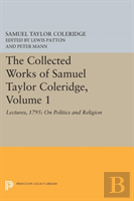 The Collected Works Of Samuel Taylor Coleridge, Volume 1