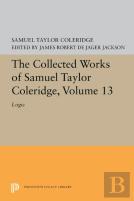 The Collected Works Of Samuel Taylor Coleridge, Volume 13