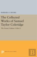 The Collected Works Of Samuel Taylor Coleridge, Volume 4 (Part I)