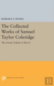 The Collected Works Of Samuel Taylor Coleridge, Volume 4 (Part I)