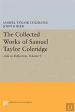Bertrand.pt - The Collected Works Of Samuel Taylor Coleridge, Volume 9: Aids To Reflection