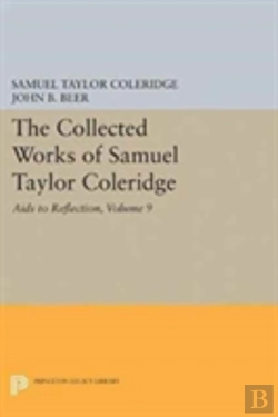 Bertrand.pt - The Collected Works Of Samuel Taylor Coleridge, Volume 9: Aids To Reflection