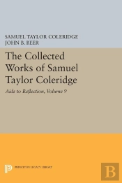 The Collected Works Of Samuel Taylor Coleridge, Volume 9