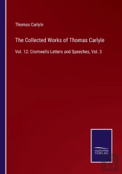 The Collected Works Of Thomas Carlyle