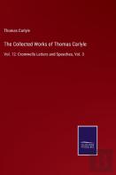 The Collected Works Of Thomas Carlyle