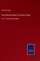 The Collected Works Of Thomas Carlyle