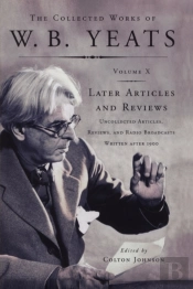 The Collected Works Of W.B. Yeats Vol X