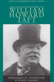 The Collected Works Of William Howard Taft, Volume Iii
