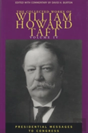 The Collected Works Of William Howard Taft, Volume Iv