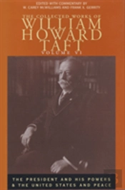 The Collected Works Of William Howard Taft, Volume Vi