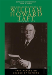 The Collected Works Of William Howard Taft, Volume Vii