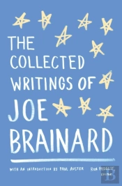 The Collected Writings Of Joe Brainard