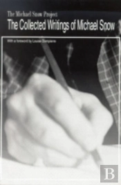 The Collected Writings Of Michael Snow