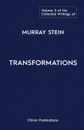 The Collected Writings Of Murray Stein