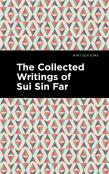 The Collected Writings Of Sui Sin Far