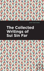 The Collected Writings Of Sui Sin Far
