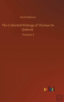 Bertrand.pt - The Collected Writings Of Thomas De Quin