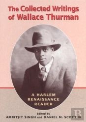 The Collected Writings Of Wallace Thurman