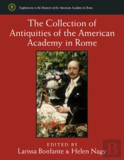 The Collection Of Antiquities Of The American Academy In Rome