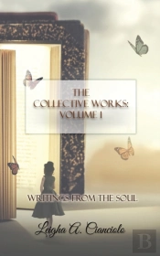 The Collective Works: Volume 1: Writings