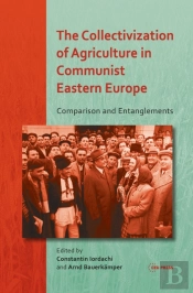 The Collectivization Of Agriculture In Communist Eastern Europe