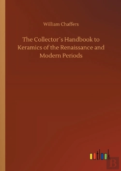 Bertrand.pt - The Collector'S Handbook To Keramics Of The Renaissance And Modern Periods