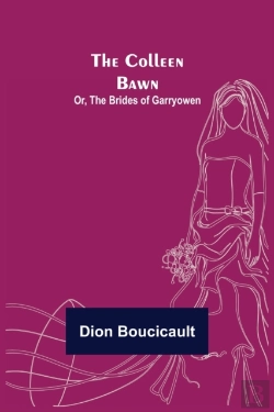 Bertrand.pt - The Colleen Bawn  Or, The Brides Of Garr
