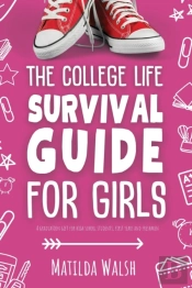 The College Life Survival Guide For Girls