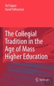 The Collegial Tradition In The Age Of Mass Higher Education