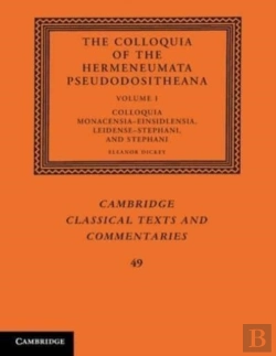 Bertrand.pt - The Colloquia Of The Hermeneumata Pseudodositheana: Volume 1, Colloquia Monacensia-Einsidlensia, Leidense-Stephani, And Stephani