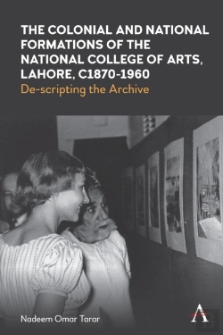 Bertrand.pt - The Colonial And National Formations Of The National College Of Arts, Lahore, Circa 1870s To 1960s