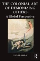 The Colonial Art Of Demonizing Others