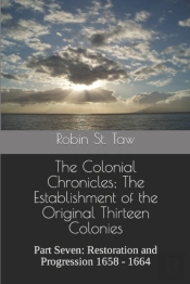 The Colonial Chronicles; The Establishment Of The Original Thirteen Colonies