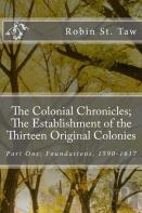 The Colonial Chronicles; The Establishment Of The Thirteen Original Colonies