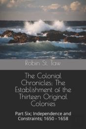 The Colonial Chronicles; The Establishment Of The Thirteen Original Colonies