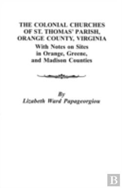 Bertrand.pt - The Colonial Churches Of St. Thomas' Parish, Orange County, Virginia